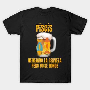 Fun design for lovers of beer and good liquor. Pisces sign T-Shirt